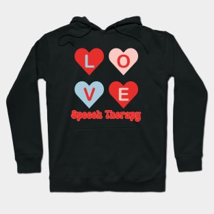 Valentine's day speech therapy, speech language pathology, slpa, speech therapist Hoodie